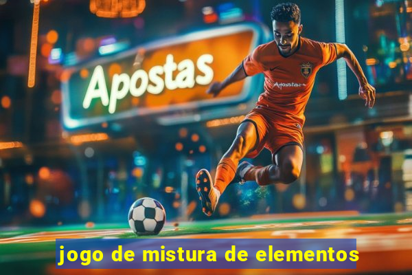 jogo de mistura de elementos